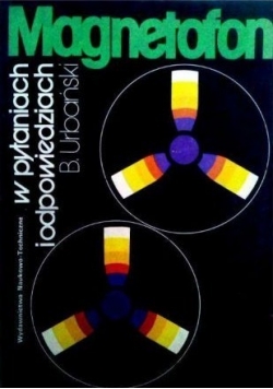 Magnetofon w pytaniach i odpowiedziach