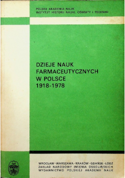 Dzieje nauk farmaceutycznych w Polsce 1918 1978