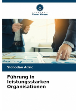 Führung in leistungsstarken Organisationen