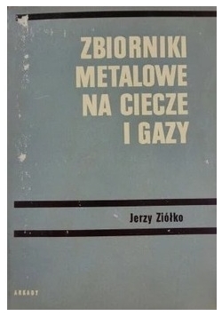 Zbiorniki metalowe na ciecze i gazy