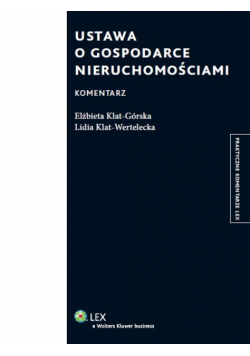Klat-Wertelecka Lidia - Ustawa o gospodarce nieruchomościami Komentarz