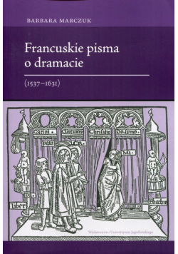 Francuskie pisma o dramacie 1537-1631
