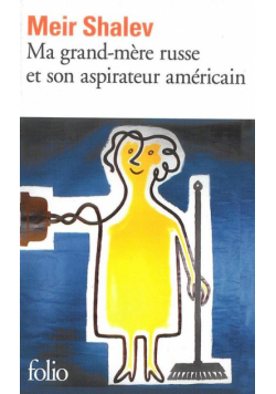 Ma grand-mere russe et son aspirateur americain