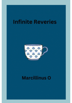 Infinite Reveries