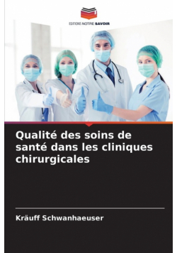 Qualité des soins de santé dans les cliniques chirurgicales
