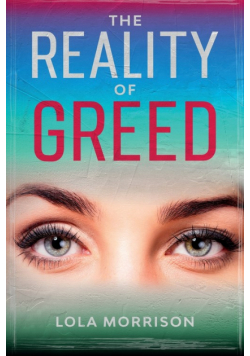 The Reality of Greed
