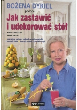 Jak zastawiać i udekorować stół