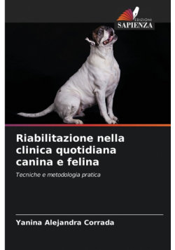Riabilitazione nella clinica quotidiana canina e felina