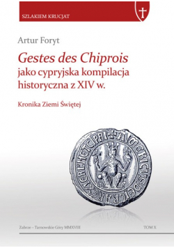 Gestes des Chiprois jako cypryjska kompilacja historyczna z XIV w