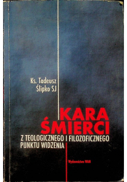 Kara Śmierci Z teologicznego i filozoficznego punktu widzenia