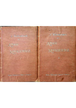 Adam Mickiewicz Tom 1 i 2 1897 r.