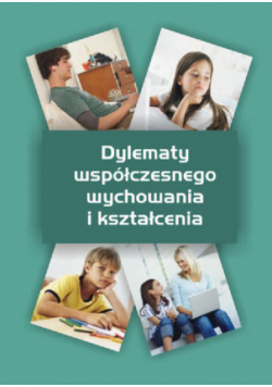 Dylematy współczesnego wychowania i kształcenia