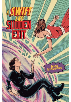 A Swift and Sudden Exit