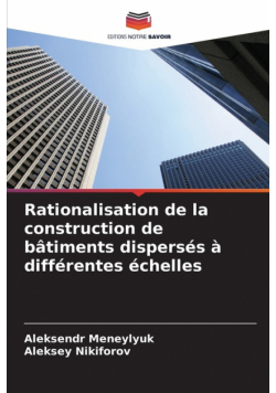 Rationalisation de la construction de bâtiments dispersés à différentes échelles
