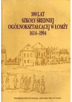 380 lat szkoły średniej ogólnokształcącej w Łomży