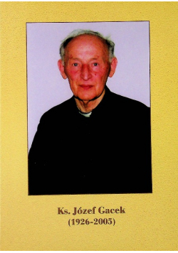 Ks Józef Gacek 1926 2005