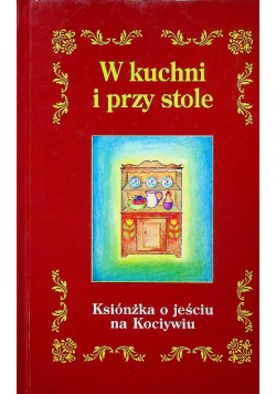W kuchni i przy stole