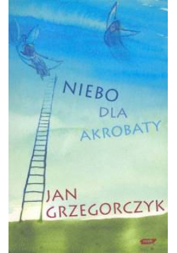 Niebo dla akrobaty