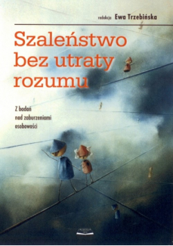 Szaleństwo bez utraty rozumu