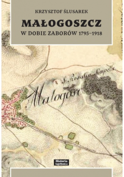 Małogoszcz w dobie zaborów 1795 - 1918