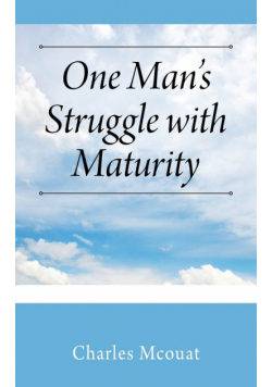 One Man's Struggle with Maturity
