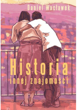 Historia innej znajomości