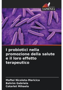 I probiotici nella promozione della salute e il loro effetto terapeutico