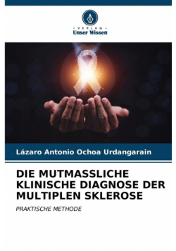 Die Mutmassliche Klinische Diagnose Der Multiplen Sklerose