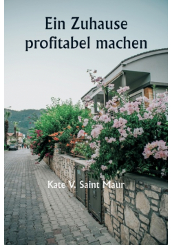 Ein Zuhause profitabel machen