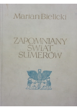 Zapomniany świat Sumerów