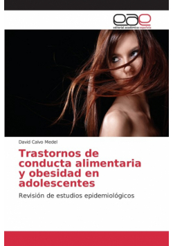 Trastornos de conducta alimentaria y obesidad en adolescentes