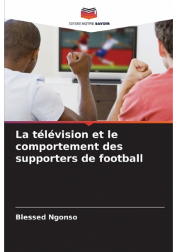 La télévision et le comportement des supporters de football