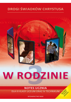 W rodzinie Podręcznik i notes ucznia dla III klasy liceum, WAM