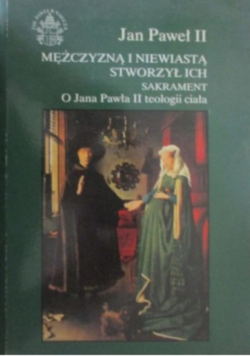 Mężczyzna i niewiasta stworzył ich sakrament