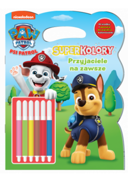 Przyjaciele na zawsze. Psi Patrol. Superkolory