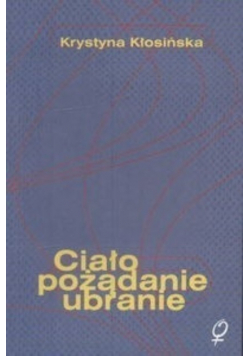 Ciało pożądanie ubranie