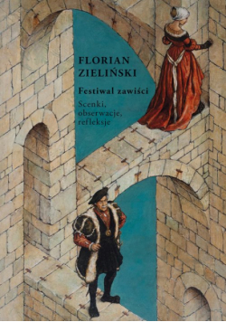 Festiwal zawiści. Scenki, obserwacje, refleksje