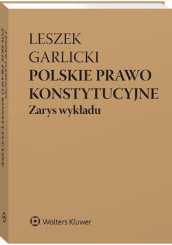 Polskie prawo konstytucyjne. Zarys wykładu