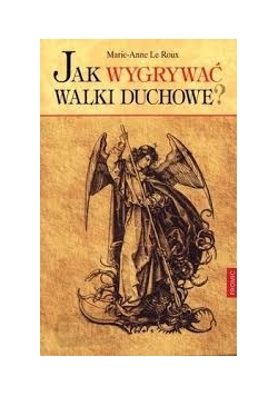 Jak wygrać walki duchowe?