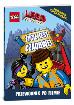 Lego Przygoda Życie jest czadowe! Przewodnik filmowy