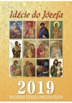 Kalendarz 2019 Idźcie do Józefa