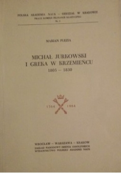 Michał Jurkowski i greka w Krzemieńcu 1805-1830