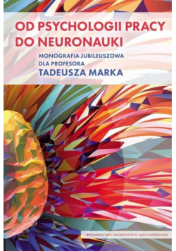 Od psychologii pracy do neuronauki