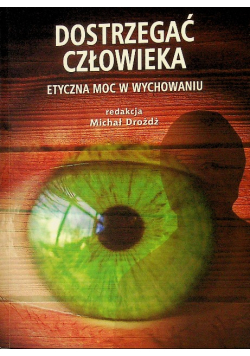 Dostrzegać człowieka