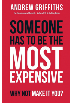 Someone Has To Be The Most Expensive, Why Not Make It You?
