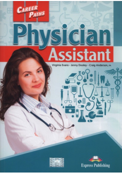 Career Paths Physician Assistant Student's Book