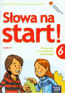 Słowa na start 6. Podręcznik do kształcenia językowego. Część 2, Nowa Era