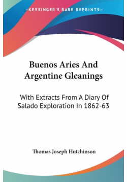 Buenos Aries And Argentine Gleanings