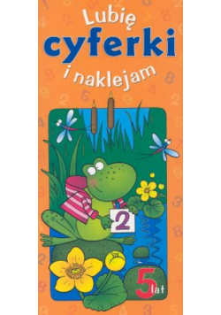 Lubię cyferki i naklejam - 5 lat