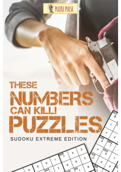 These Numbers Can Kill! Puzzles